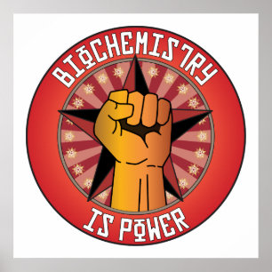 Biochemie ist Power Poster