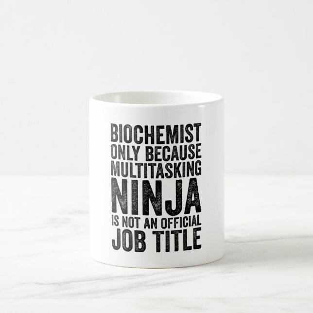 Biochemiker nur, weil Multitasking Ninja nicht Kaffeetasse (Mittel)