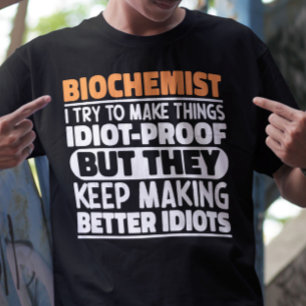Biochemikerin Ich versuche, Dinge Cool zu machen L T-Shirt