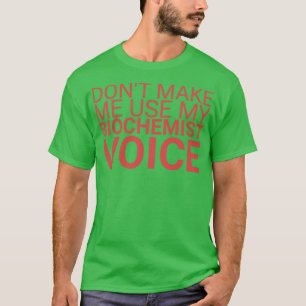 Biochemikerin Voice Biochemie T-Shirt