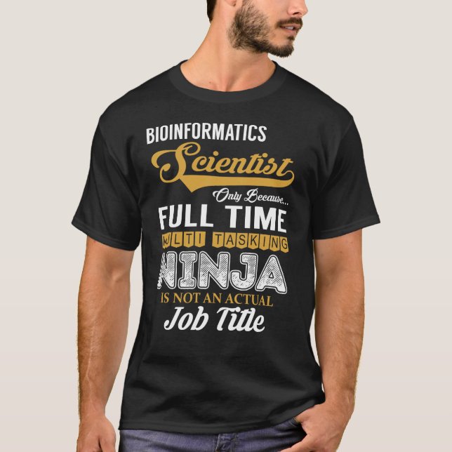 Bioinformatics Scientist MultiTasking T-Shirt (Vorderseite)