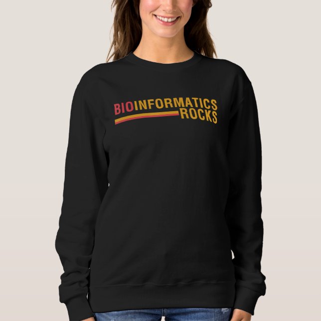 Bioinformatik Rocks Biology Scientist Bioinformati Sweatshirt (Vorderseite)