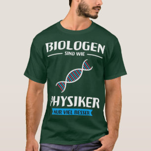 Biologe Biologie Redewendungen Sprucu Witziger Spa T-Shirt