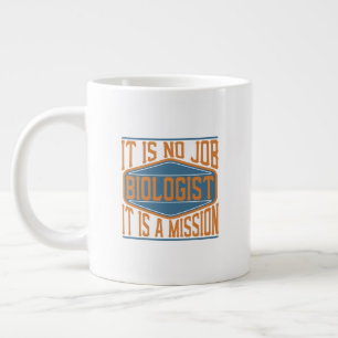 Biologe - es ist kein Job, es ist eine Mission Jumbo-Tasse