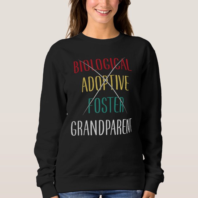 Biological Adoptive Foster Grandparent Grandpa Gra Sweatshirt (Vorderseite)