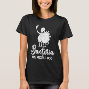Biologie Bacteria Lehrer Naturwissenschaftsstudent T-Shirt