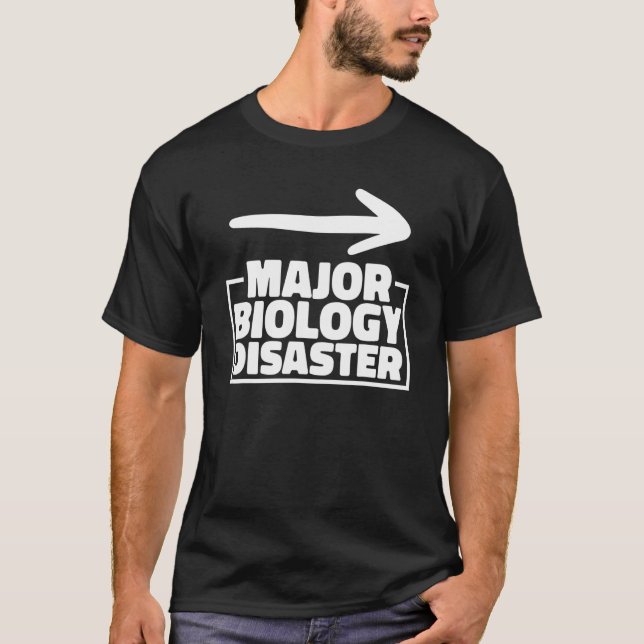 Biologie-Desaster Wissenschaftler Biologe Biolo T-Shirt (Vorderseite)