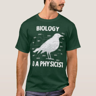 Biologie für eine Physikerin Funny Physics T-Shirt