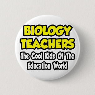 Biologielehrer... Coole Kinder von Edu World Button