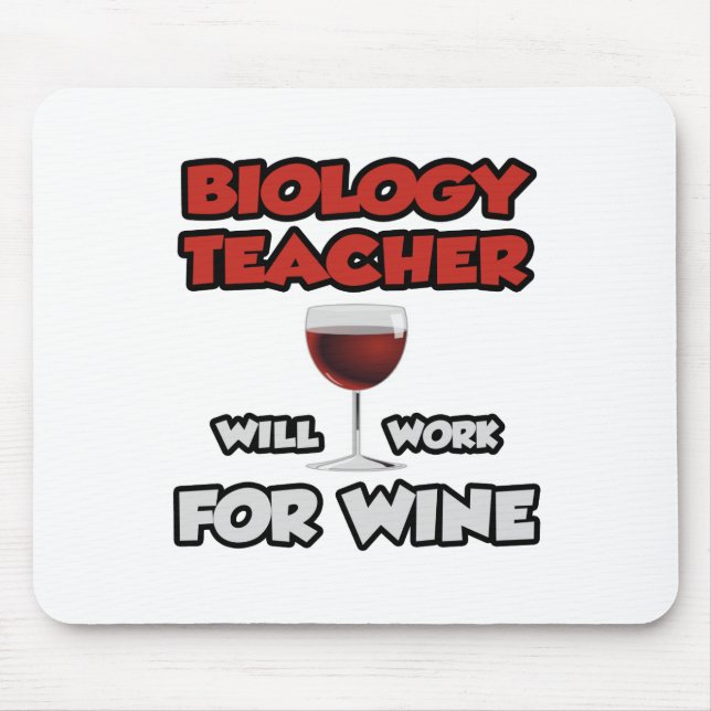 Biologielehrer ... wird für Wein arbeiten Mousepad (Vorne)