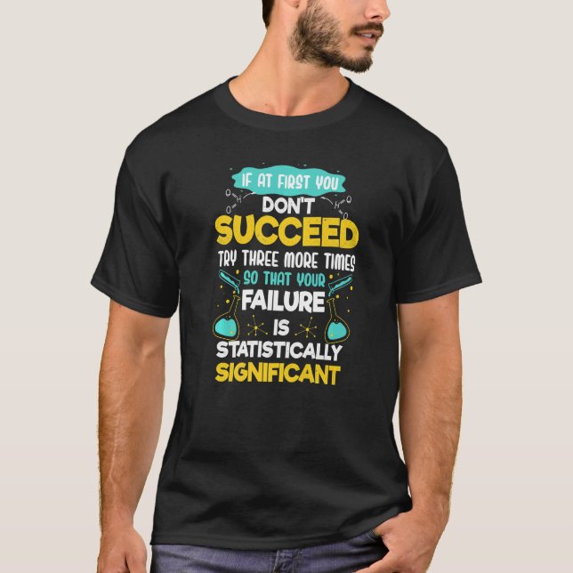 Biology Rule If At First You Don't Succeed Motivat T-Shirt (Vorderseite)