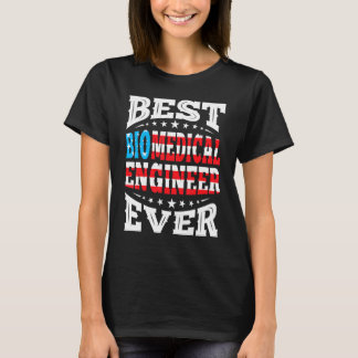 Biomedical Engineer 4th Fourth Of July Usa America T-Shirt