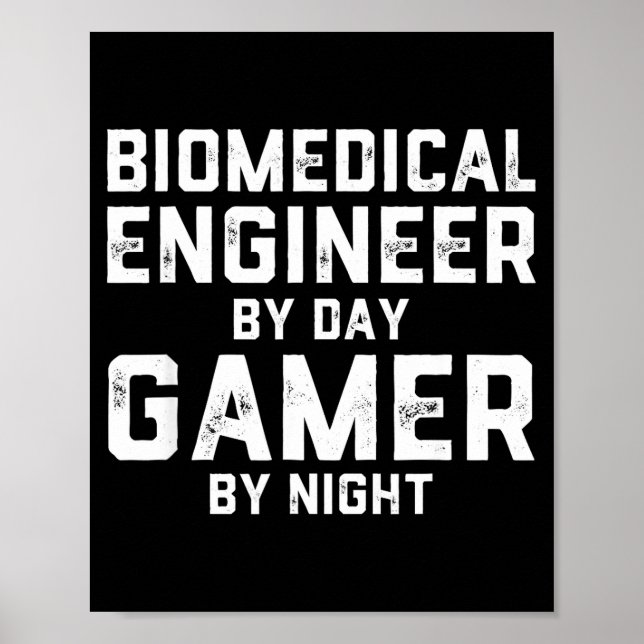 Biomedical Engineer By Day Gamer By Night Bio Med  Poster (Vorne)