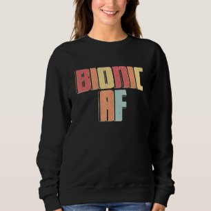 Bionic Af Post Operation Limb-Ersatz-Erholung Sweatshirt