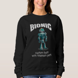 BIONIC Custom Builted with Titanium Parts Angesagt Sweatshirt