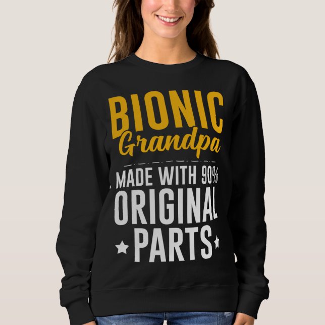Bionic Grandpa Men Knee Hip Replacement 90 Origina Sweatshirt (Vorderseite)
