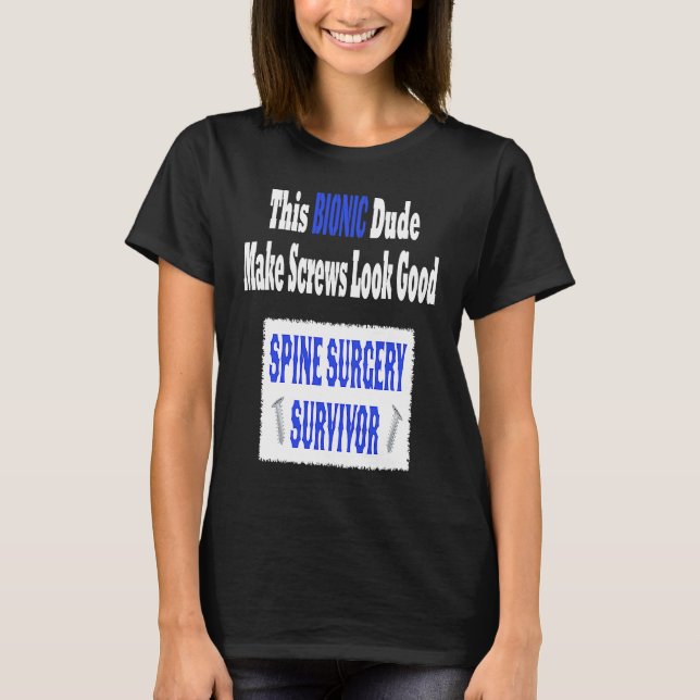 Bionic  Spinal Stenosis Recovery  Spine Surgery T-Shirt (Vorderseite)