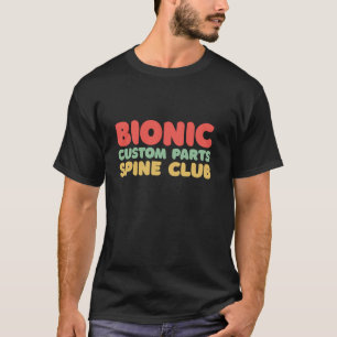 Bionic Spine Club Funny Spinal Fusion Zurück Opera T-Shirt