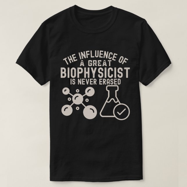 Biophysik Major4, Biophysiker Geburtstag T-Shirt (Design vorne)