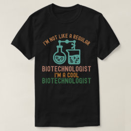 Biotechnologie-Zitate, Biotechnologie-Student4 T-Shirt