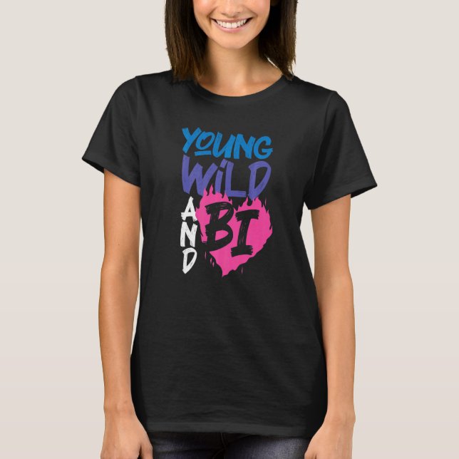 BiPride Flag Young Wild and Bi 1 T-Shirt (Vorderseite)