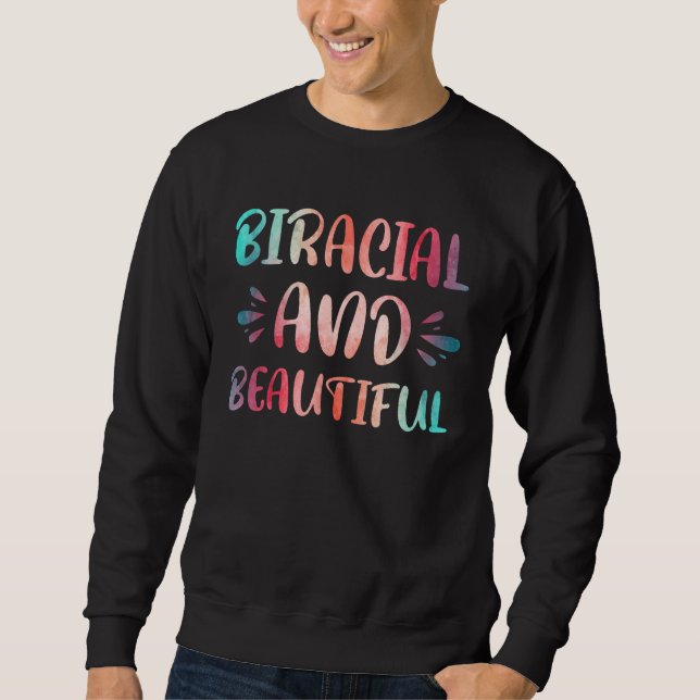 Biracial And Beautiful Feminist Multircial 1 Sweatshirt (Vorderseite)