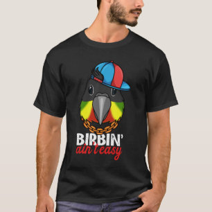 Birbing Ain nicht leicht Papagei I Gelb-grüne Che T-Shirt