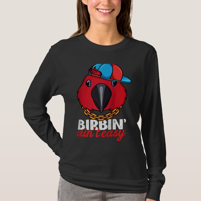 Birbing Ain't Easy Parrot I Female Eclectus Raglan T-Shirt (Vorderseite)