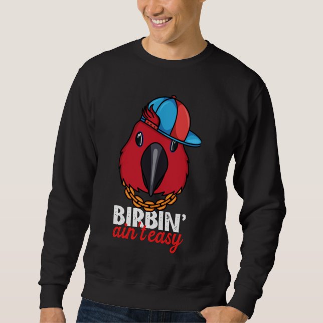 Birbing Ain't Easy Parrot I Female Eclectus Sweatshirt (Vorderseite)