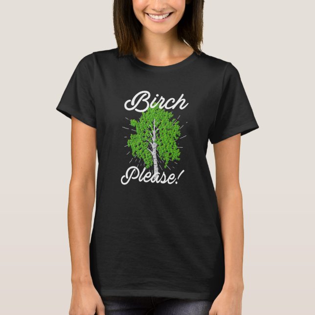 Birch Bitte Birch Tree Nature 1 T-Shirt (Vorderseite)