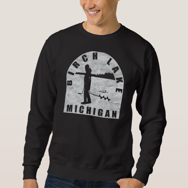 Birch Lake Ice Fischen Michigan Sweatshirt (Vorderseite)
