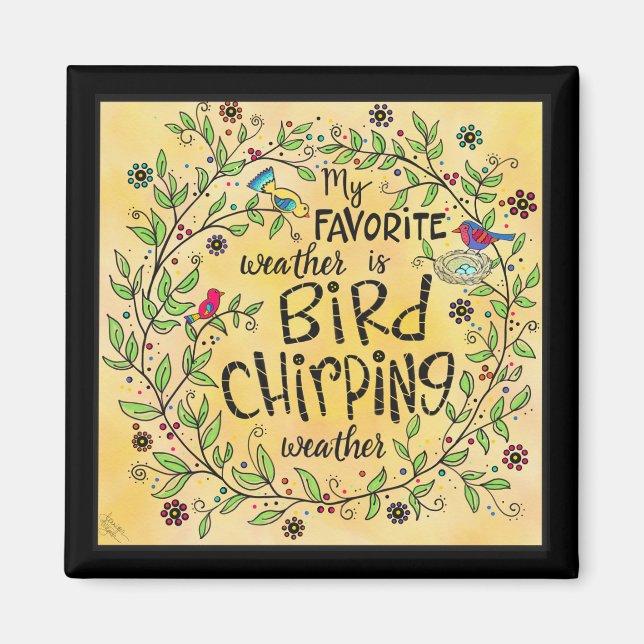 Bird Chirping Weather Magnet (Vorne)