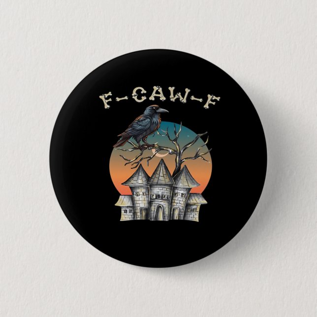 Bird F-Caw-F Funny Crow Raven Button (Vorderseite)