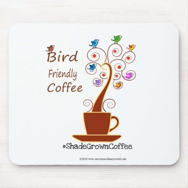 Bird Friendly-Kaffee Mousepad (Vorne)