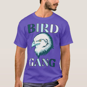 Bird Gang Go Birds Fly Eagles Fliegen T-Shirt