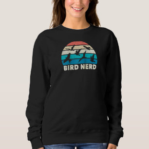Bird Nerd Bird Watching Vogelbeobachtung Lover Ret Sweatshirt