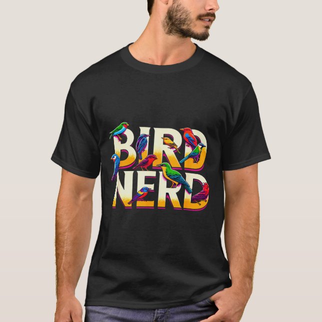 Bird Nerd Funny Birdwatching Birdwatcher Bird Love T-Shirt (Vorderseite)