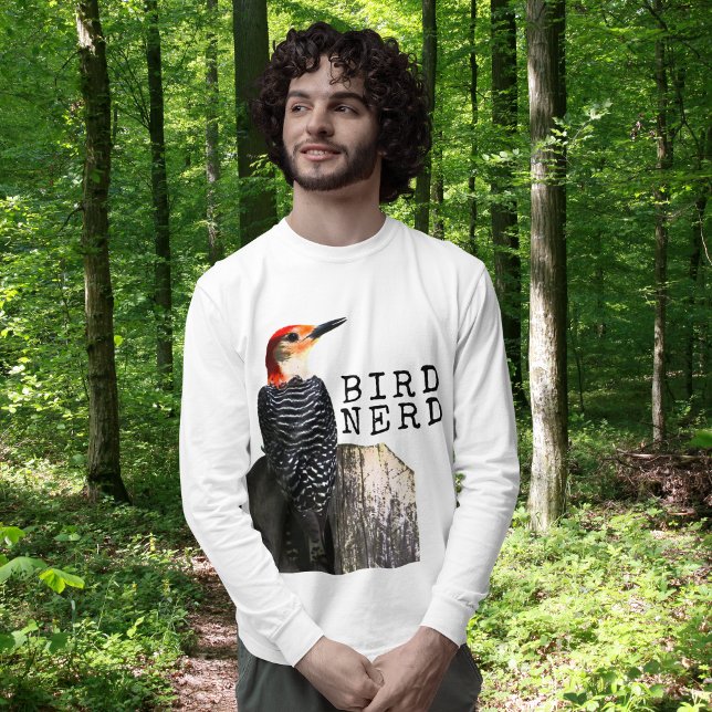 Bird Nerd Red-Bellied Woodpecker T-Shirt (Bird Nerds unite! If you're birding on a cold morning, you'll appreciate this long sleeve T-shirt.)