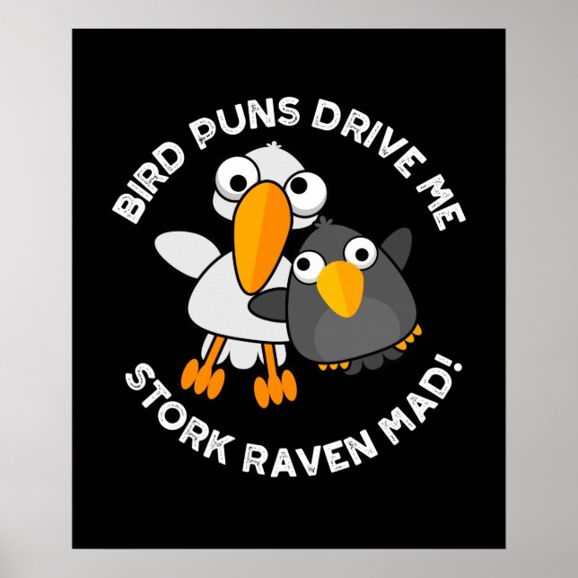 Bird Puns fahren Stork Raven Mad Funny Puff Poster (Vorne)