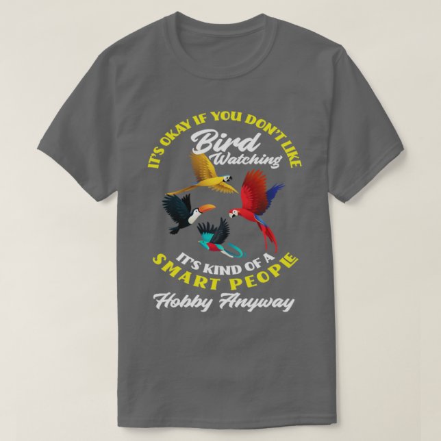 Bird Watcher Spaß Bird Watch T-Shirt (Design vorne)