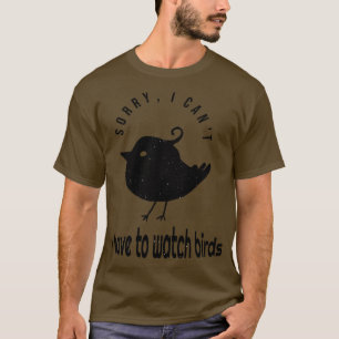 Bird Watcher Vogelbeobachtung Funny Sprichwort T-Shirt