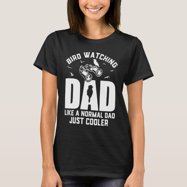 Bird Watching Dad Birding Funny Bird Lover Men T-Shirt (Vorderseite)