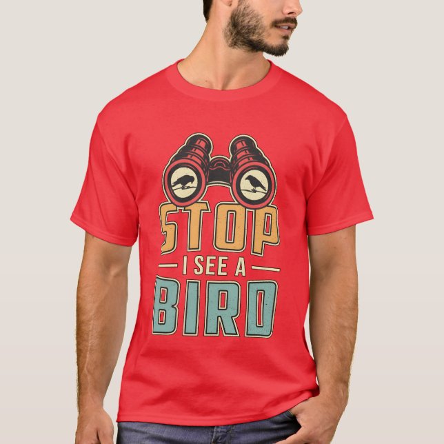 Bird Watching Retro Stopp Ich sehe einen Bird Watc T-Shirt (Vorderseite)