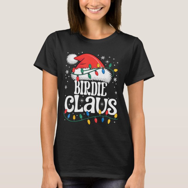 Birdie Claus Funny Xmas Christmas Grandma Holiday  T-Shirt (Vorderseite)
