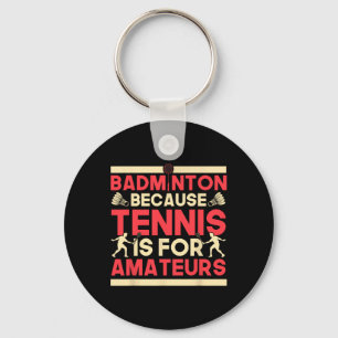 Birdie Shuttle Badminton weil Tennis für Ama ist Schlüsselanhänger
