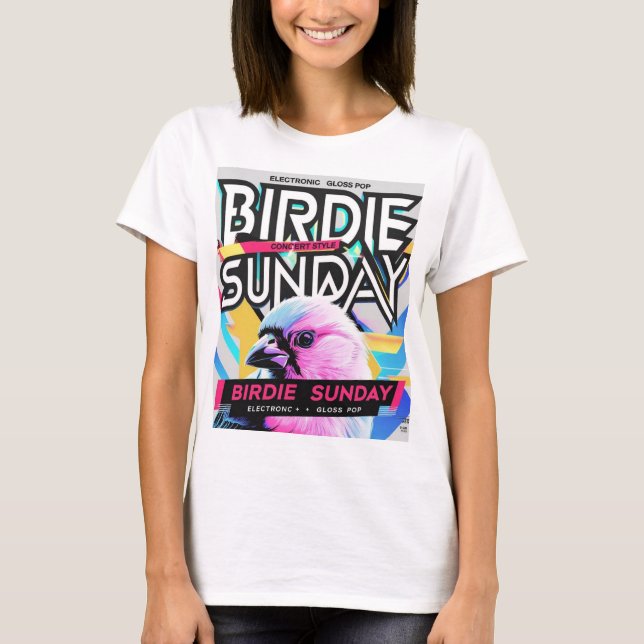 Birdie Sunday Electropop T-Shirt (Vorderseite)