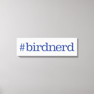 #birdnerd leinwanddruck