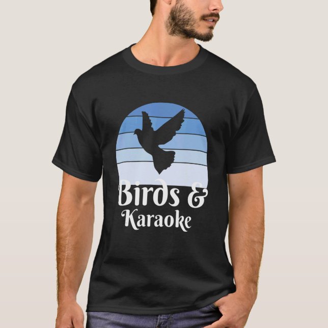 Birds And Karaoke T-Shirt (Vorderseite)