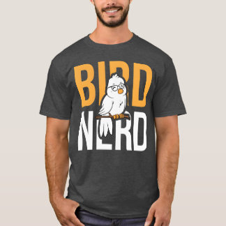 Birds Bird Lover Bird Nerd Bird Geschenk Idee Gebu T-Shirt
