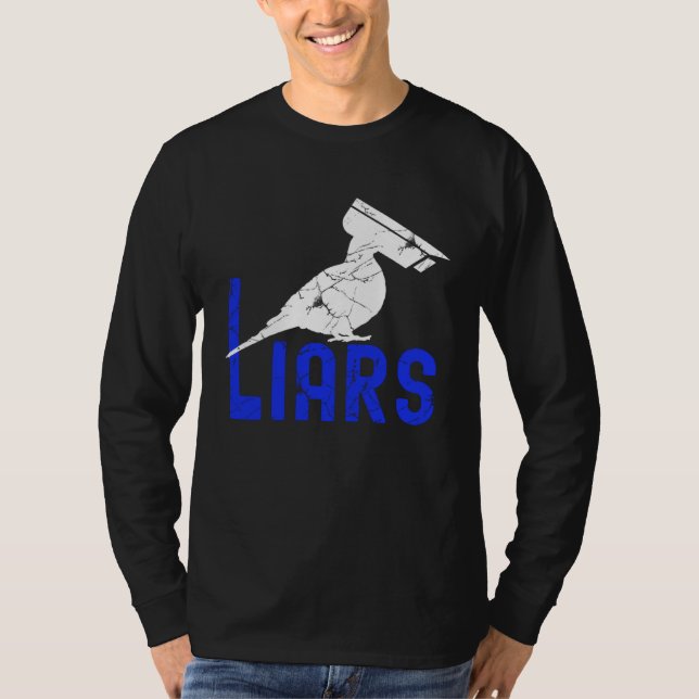 Birds Spies Pigeons Arent Real Pigeons Are Liars T-Shirt (Vorderseite)